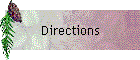 Directions